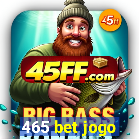 465 bet jogo